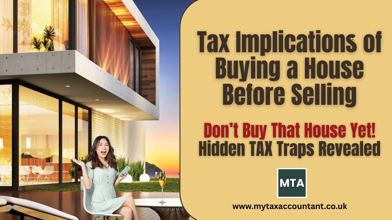 Tax Implications of Buying a House Before Selling in the UK (2025-26) | Complete Guide by MTA