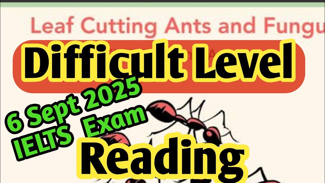 IELTS Reading TIPS and TRICKS | 6 sept 2025 ielts exam INDIA | IELTS Exam  India Reading  Leaf Ants
