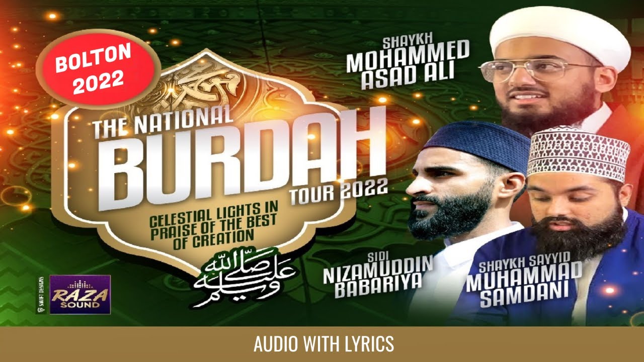 Qasida Burdah With Lyrics | Bolton '22 | Shaykh Asad Ali | Sidi Nizamuddin Babariya | Sayyid Samdani