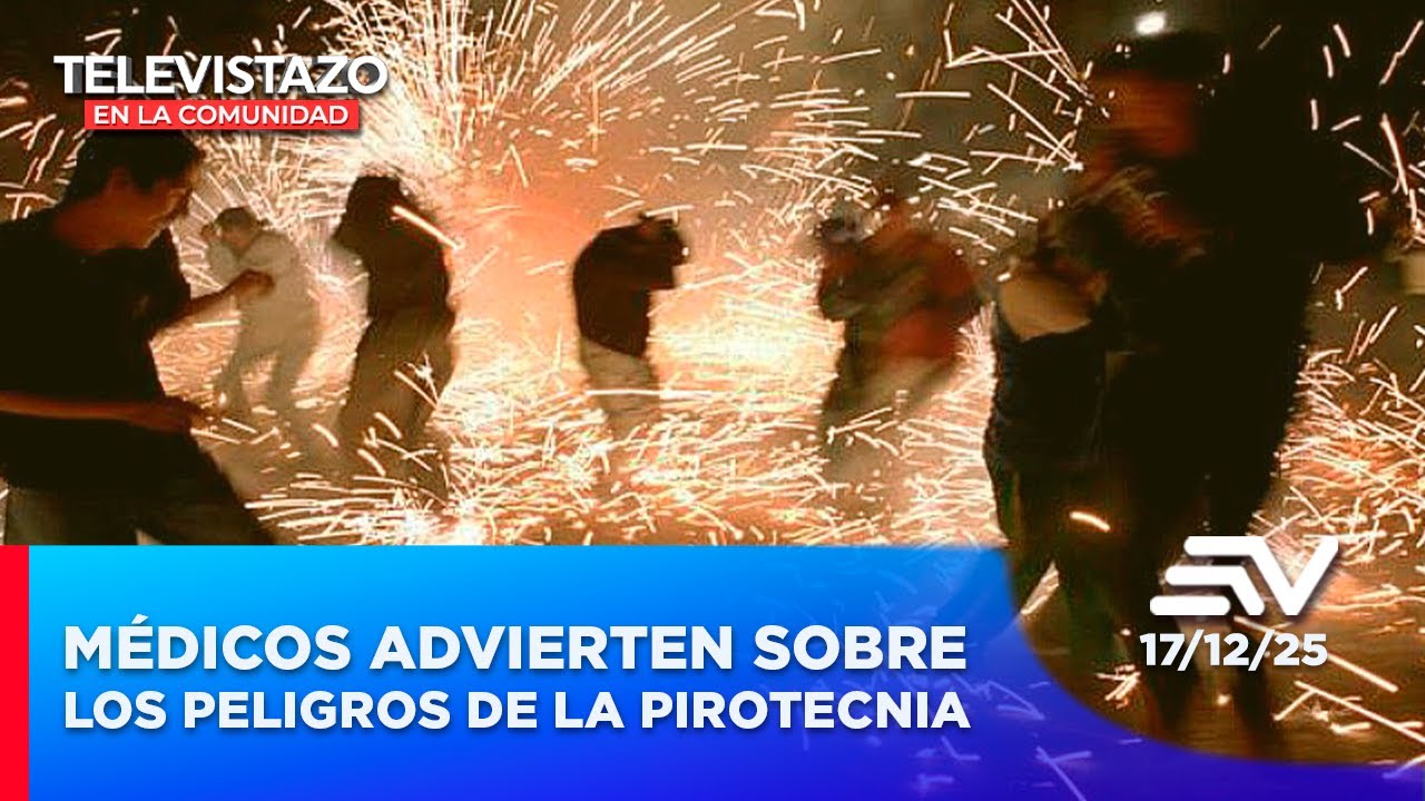 M&eacute;dicos advierten sobre los peligros de la pirotecnia | Televistazo Comunidad Guayaquil