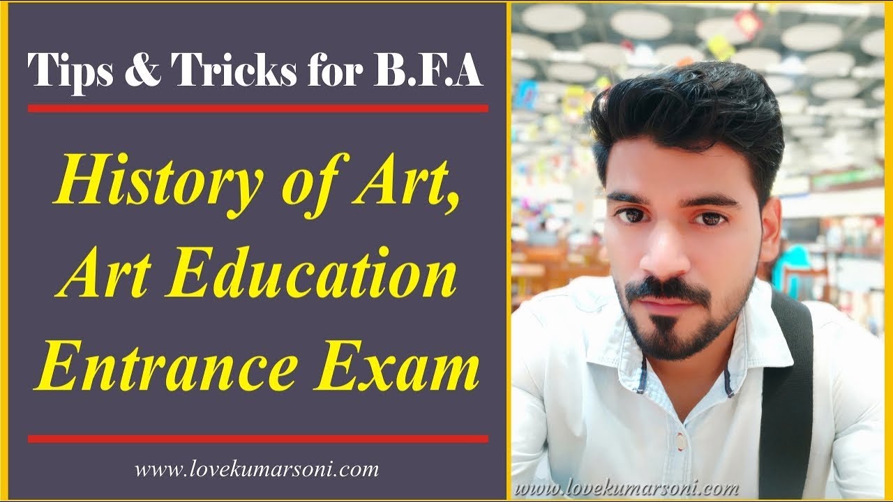 Tips & Tricks for B.F.A History of Art/Art Education Entrance Exam
