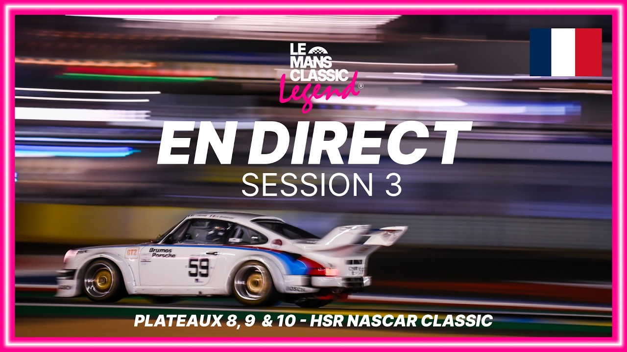 🇫🇷 Le Mans Classic Legend 2026 - En direct session 3