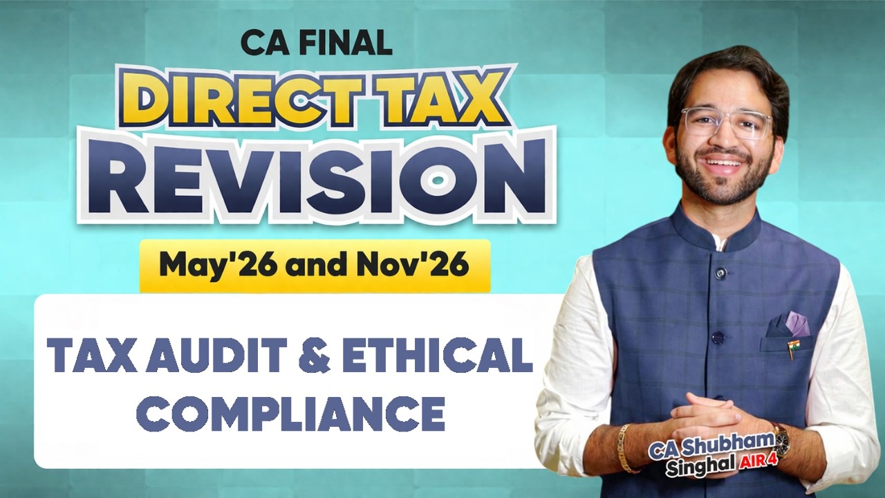 20 Tax Audit and Ethical Compliance CA Final Direct Tax Scribble Revision Sept'25 & Jan'26 | CA SS