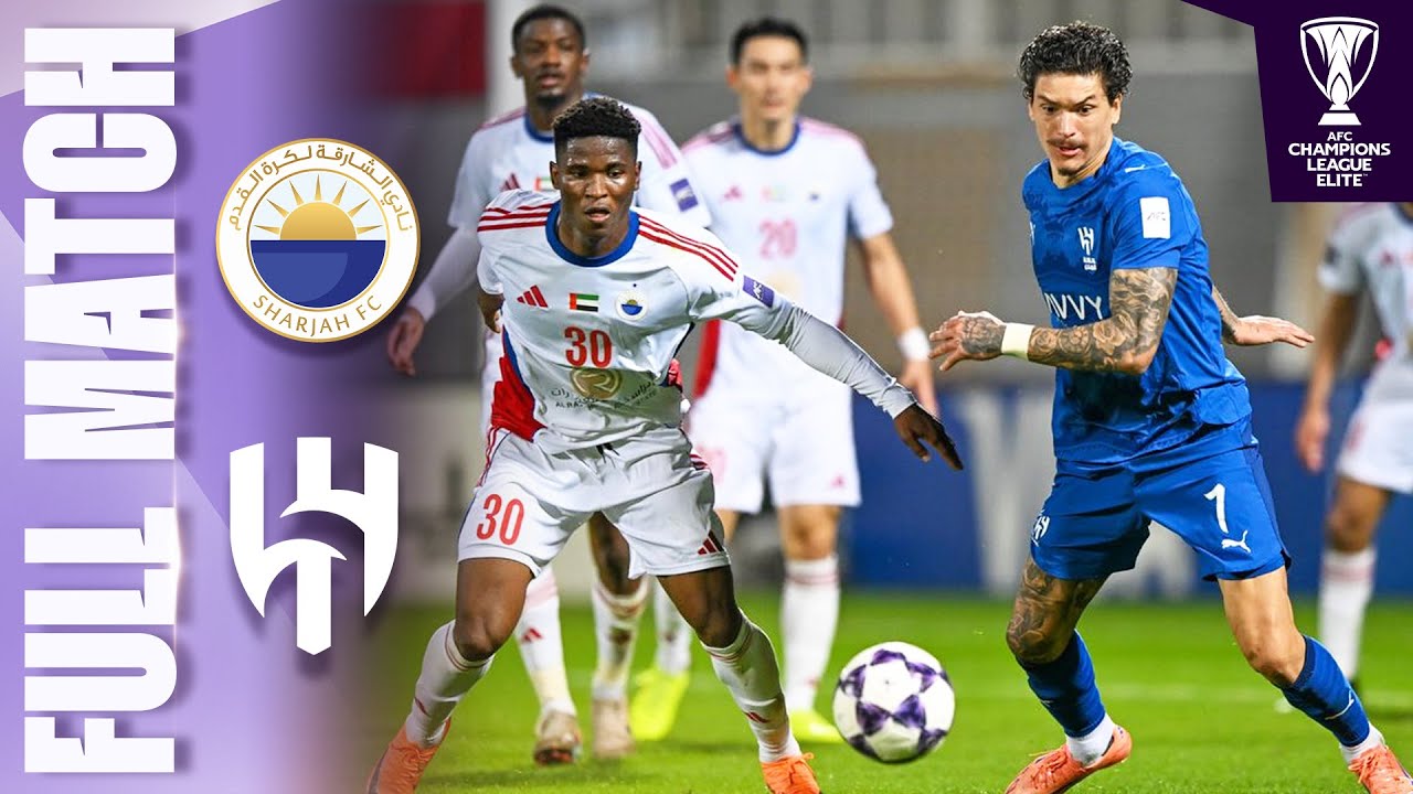 Sharjah FC 🇦🇪 vs Al Hilal 🇸🇦 | Full Match | AFC Champions League Elite&trade; 2025/26