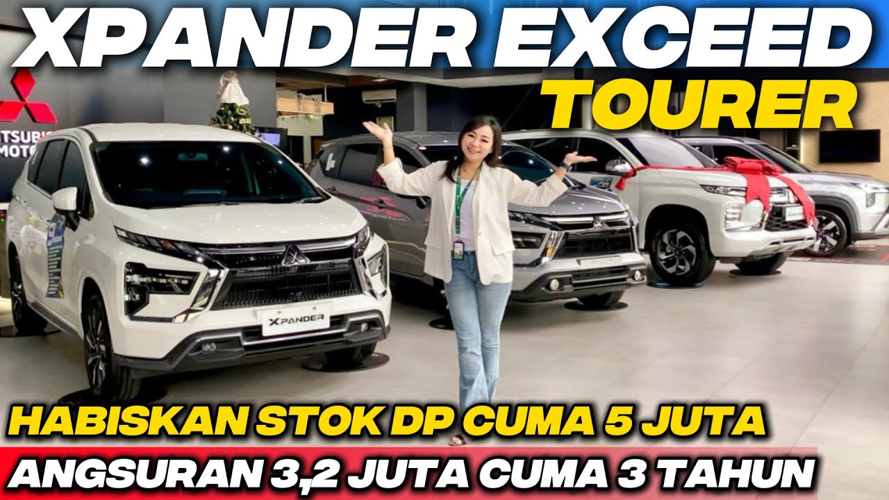 Xpander Exceed Tourer Angsuran 3,2 Juta‼️Habiskan Stok Mitsubishi Diskon 80 Jutaan Kredit Bunga 0%
