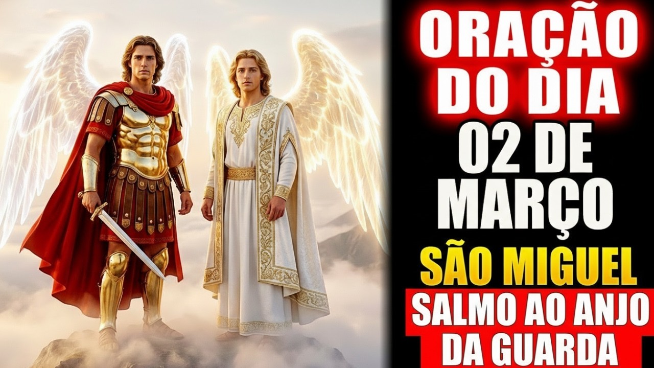 Oração de Hoje a São Miguel Arcanjo ✨ 777 EFATÁ | Salmo Ao Anjo da Guarda - Reze Comigo