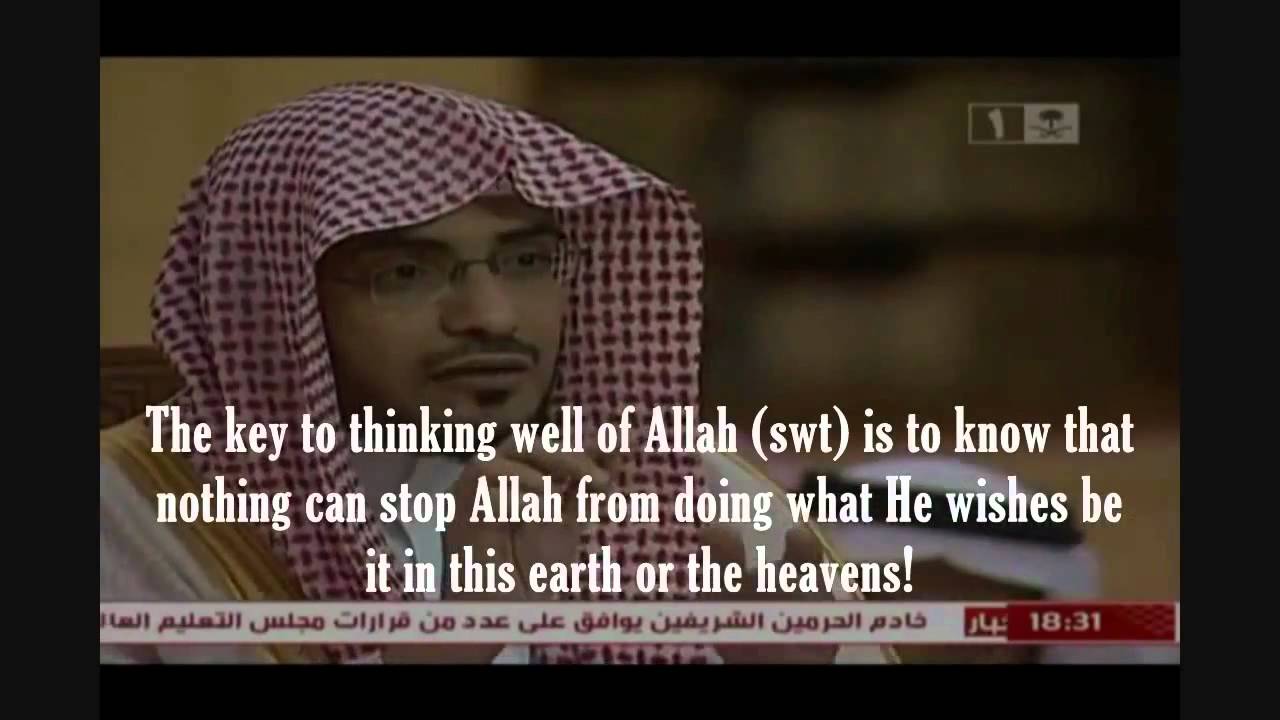 Do we think of Allah well enough?