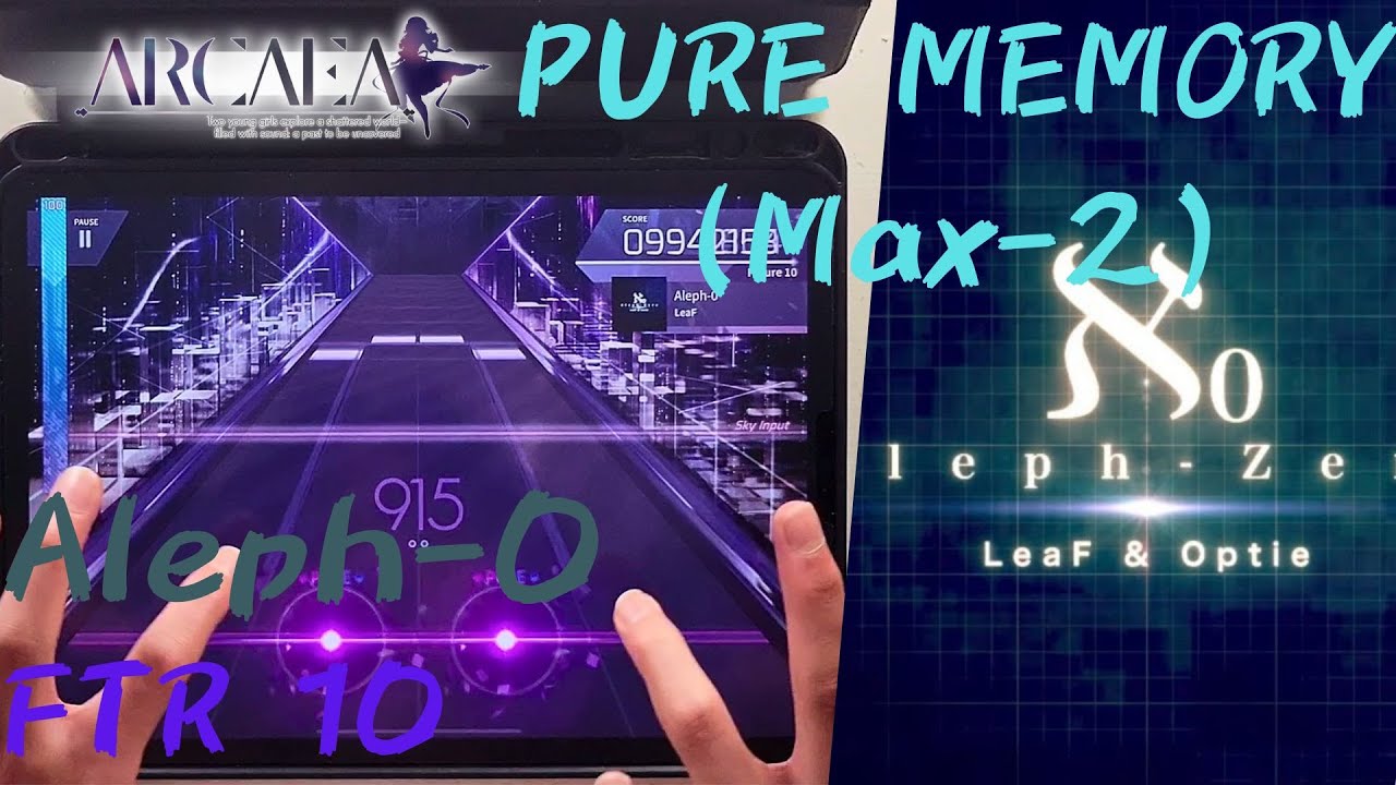 [Arcaea]｜經典尾殺.mp4｜Aleph-0 (Aleph0) (FTR 10) PURE MEMORY (Max-2) 10000917pts