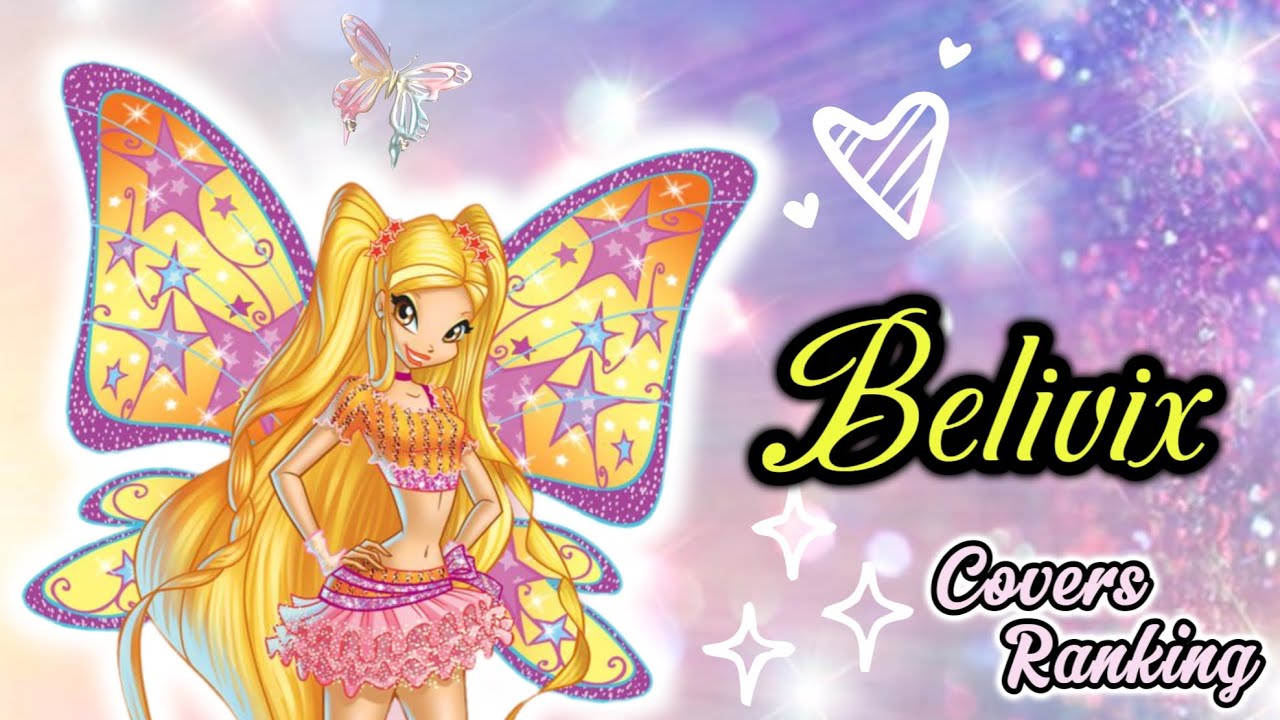 Winx Club: Belivix Covers Personal Ranking - Multilanguage: |22 versions|