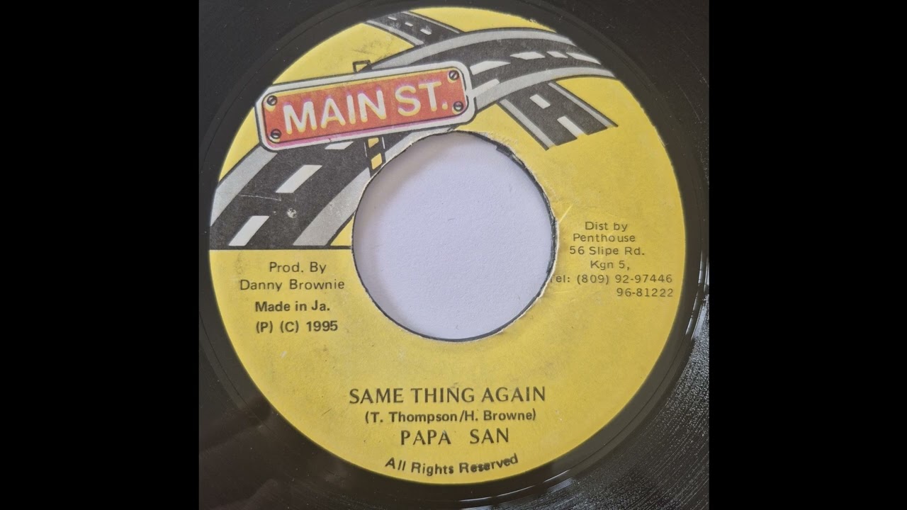 Papa San - Same Thing Again - Main St 7inch 1995 Baltimore Riddim