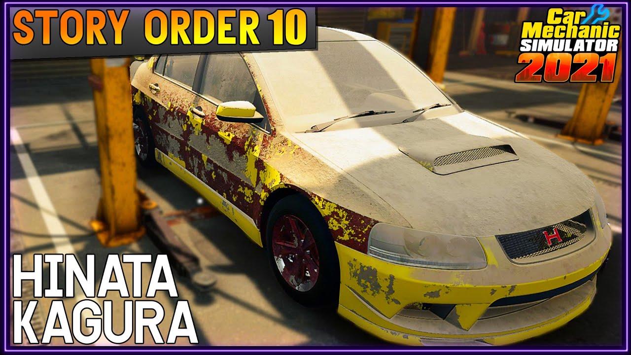 Story Order 10 Hinata Kagura | Car Mechanic Simulator 2021