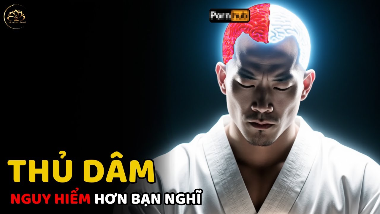 Sự Thật Về Thủ Dâm Và Cách Loại Bỏ Nó Để Phát Triển Sức Mạnh Nội Tâm