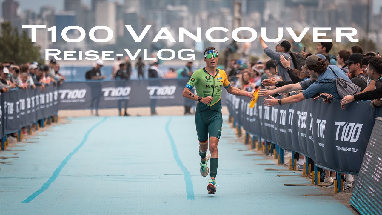 Vlog 3 – T100 Vancouver 🇨🇦 TRIATHLON DOKUMENTATION