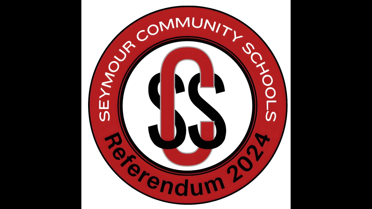 SEYMOUR SCHOOL DISTRICT 2024 REFERENDUM
