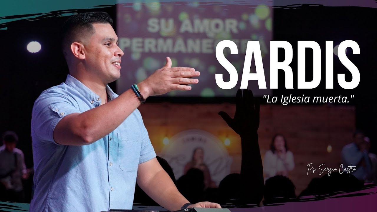 Sardis, la Iglesia Muerta 😵 Ps. Sergio Castro | Serie 7 Iglesias | Pr&eacute;dicas Cristianas 2021 🌎