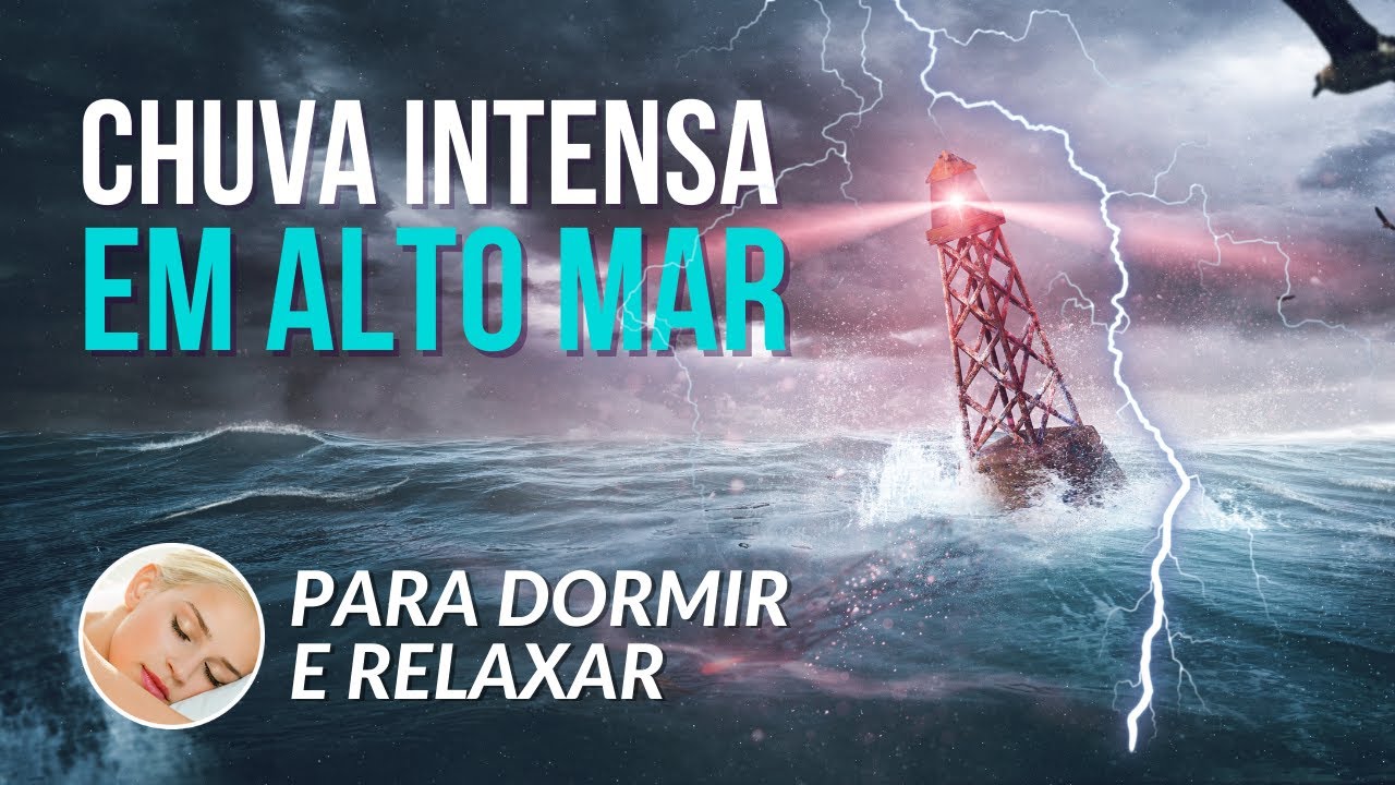 TEMPESTADE EM ALTO MAR - Som de Chuva INTENSA e Ondas do MAR