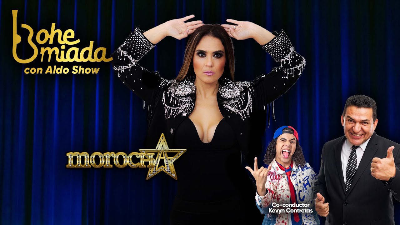 La Morocha - Bohemiada con Aldo Show Cap.1