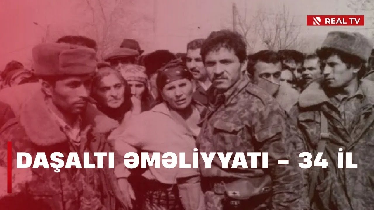 Daşaltı əməliyyatı - 34 il / Bu hadisə Şuşanın işğalına güclü təkan verdi