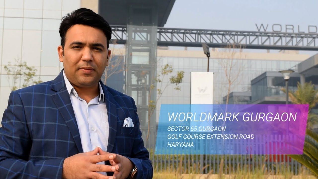 WorldMark Gurgaon | Site Visit | Golf Course Extension Road | Sector 65 | Office Space on Lease
