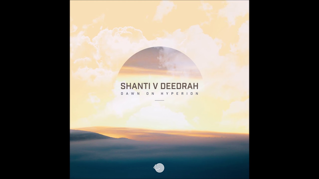 Shanti V Deedrah - Dawn on Hyperion | Full EP