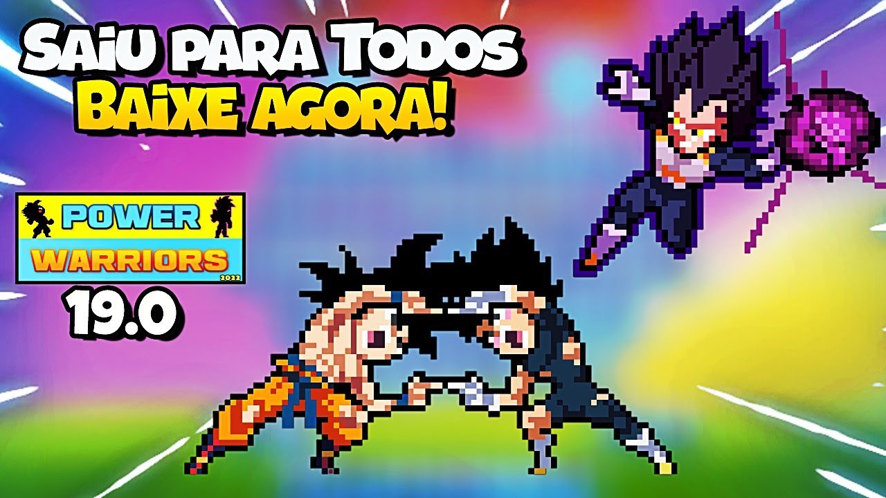 CORRE SAIUUU!!! POWER WARRIORS 19.0 com 07 NOVOS PERSONAGENS+FUSÃO!