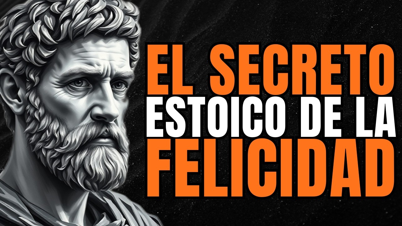 EL SECRETO ESTOICO de la FELICIDAD | ESTOICISMO