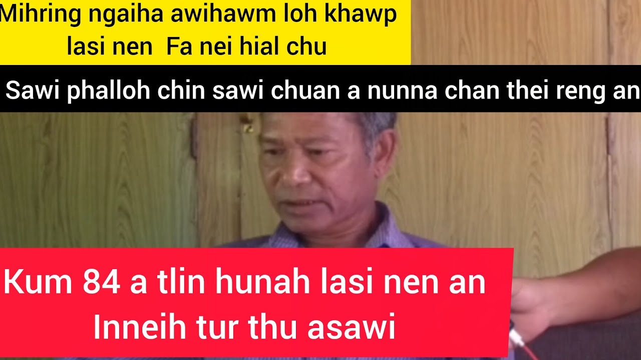Lasi nen Fa nei hiala insawi Pu Muana Khawhnai khua kawmna/ Kum 84 a tlin hunah lasi nen innei dawn