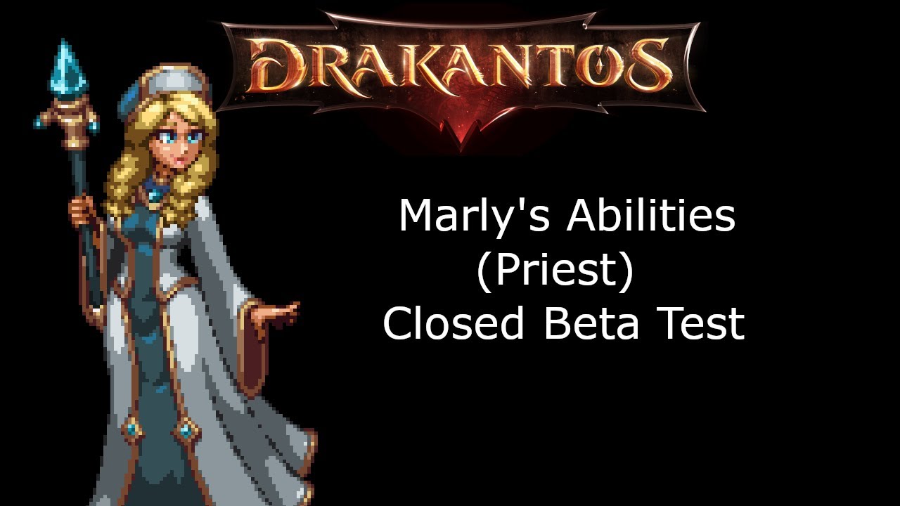 Drakantos - Marly's (Priest) Abilities - Closed Beta Test