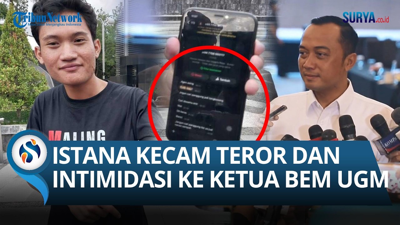 Soal Teror kepada Ketua BEM UGM, Istana: Negara Menolak Aksi Intimidasi Mahasiswa, Tak Tahu Peneror!