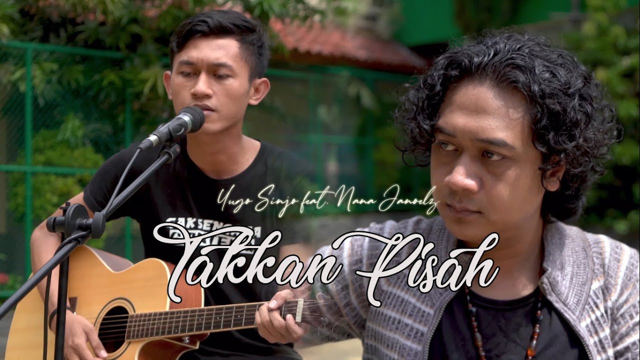 Eren/Wali - Takkan Pisah | Yugo Sinjo feat. Nana Janoelz (acoustic cover)