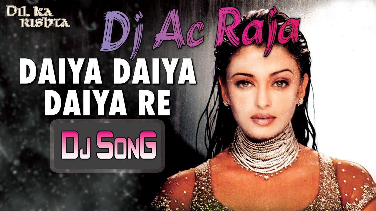 Dj #Ac Raja #Daiya Daiya #2021 Super Hit Hindi Dj Song