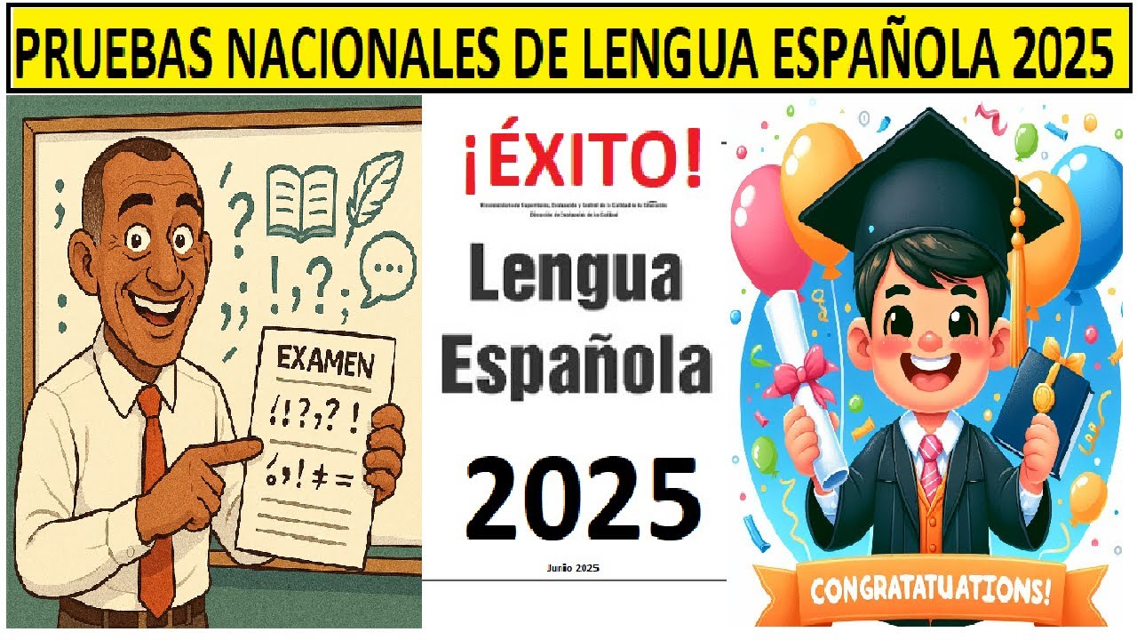 PRUEBAS NACIONALES DE LENGUA ESPAÑOLA 2025