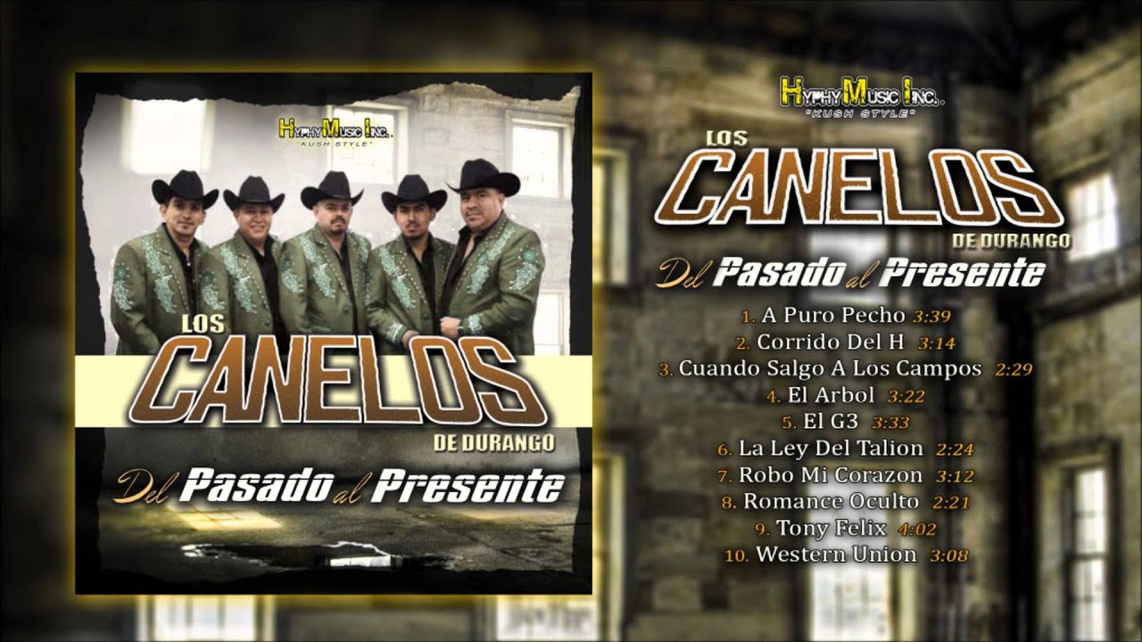 Tony Felix - Los Canelos De Durango....(Del Pasado Al Presente)