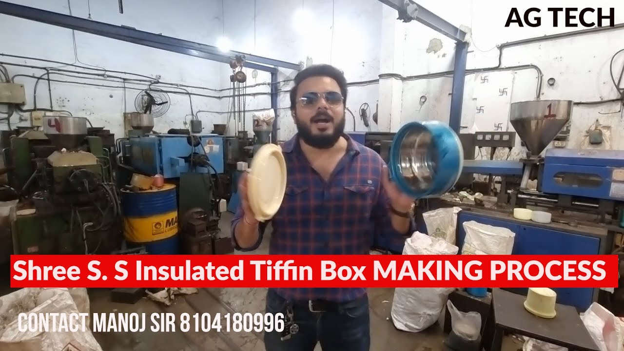 process manufacturing DETAILED STEP BY STEP PROCESS for tiffin box