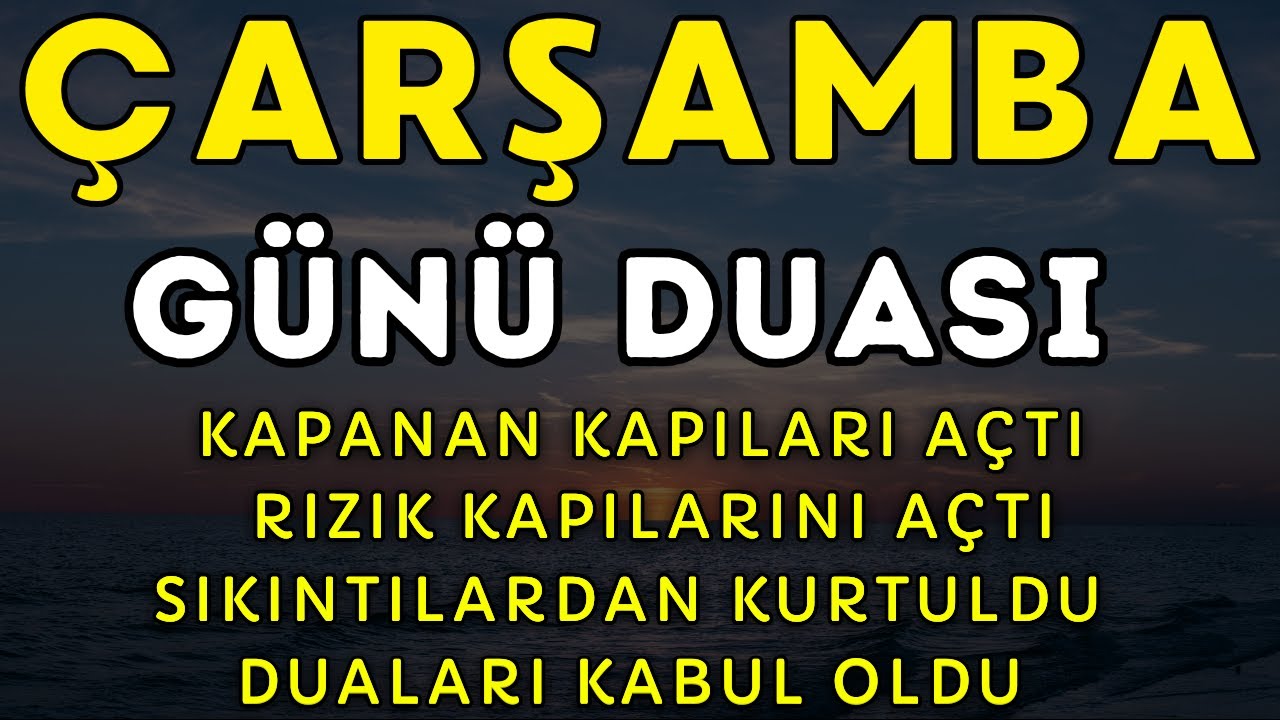 ÇARŞAMBA GÜNÜ DUASI - Bereket, Şifa ve Korunma İçin Mucizevi Dua - NİYET ET VE DİNLE 