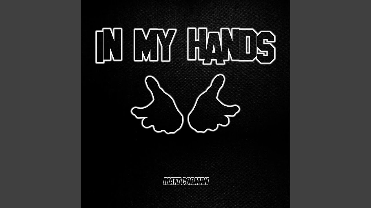 IN MY HANDS
