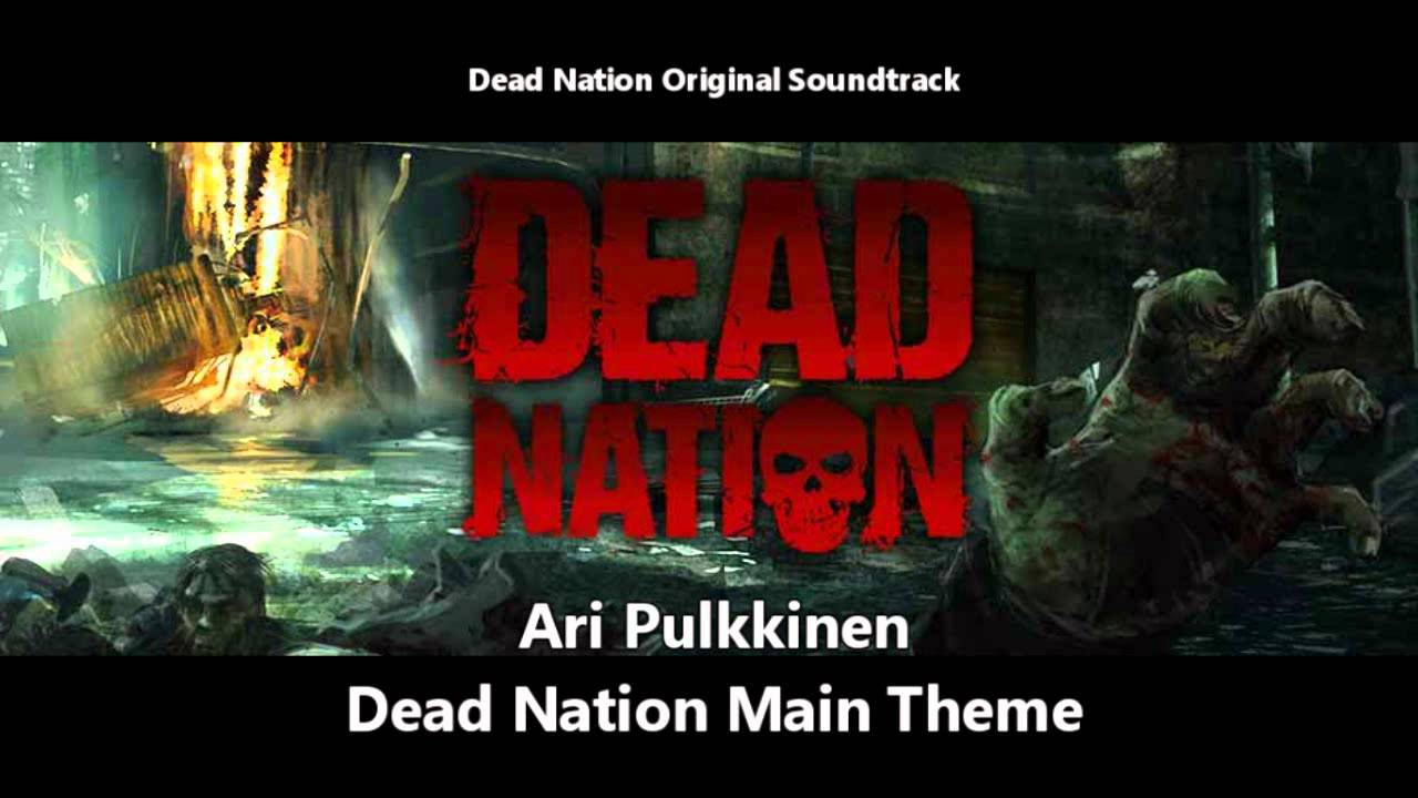Dead Nation Main Theme (720p) by Ari Pulkkinen