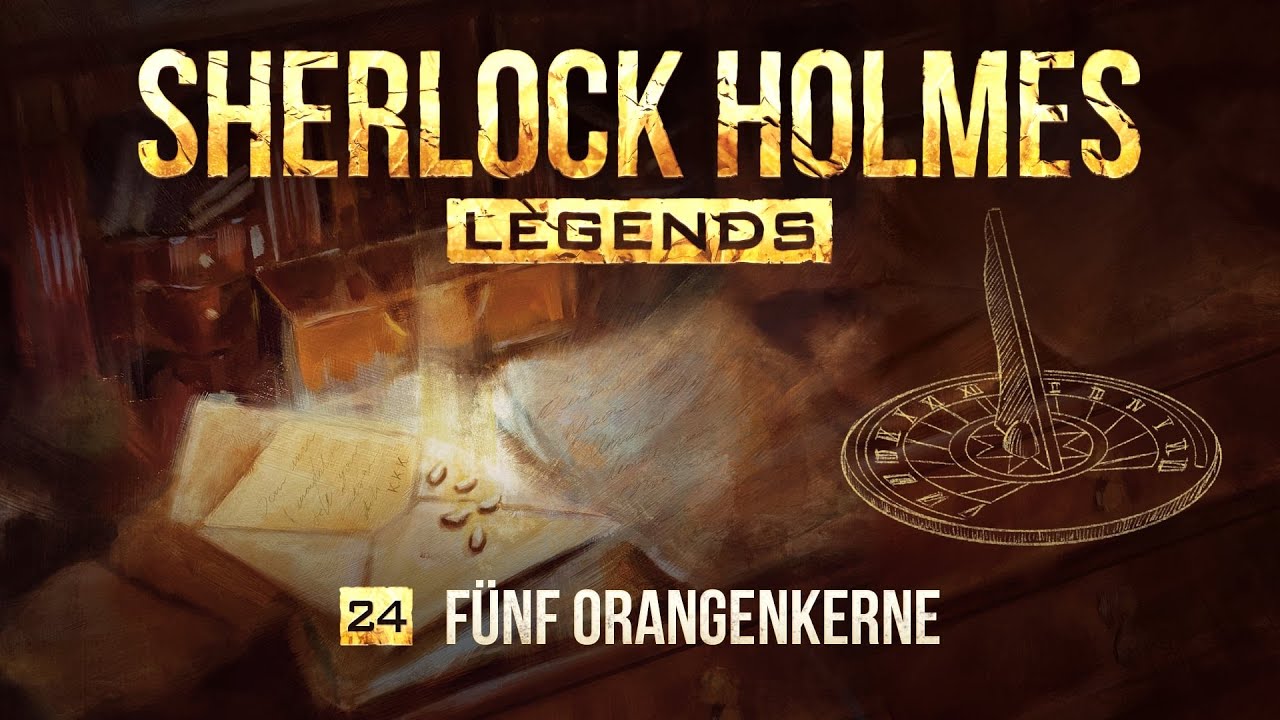 Sherlock Holmes Legends - 24 - Die fünf Orangenkerne