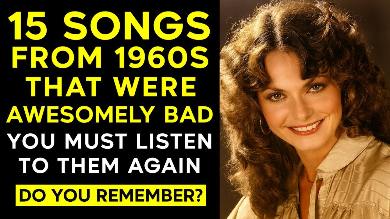 TOP 15 AWESOMELY BAD #1 Songs From The 1960's