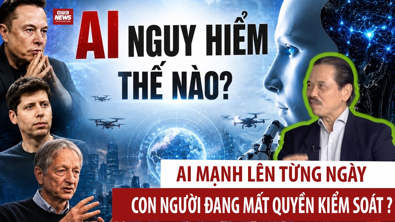 TS B&ugrave;i Ngọc Sơn: V&Igrave; SAO NGƯỜI TẠO RA C&Ocirc;NG NGHỆ AI LẠI ĐANG SỢ AI NHẤT? AI NGUY HIỂM THẾ N&Agrave;O? 