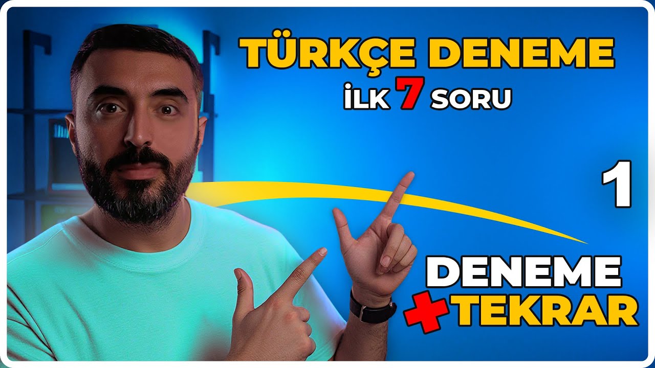 TÜRKÇE DENEME ÇÖZÜMÜ 1 / ÖSYM AYARINDA İLK 7 SORU / Dil Bilgisi Denemesi / TYT Türkçe 2025