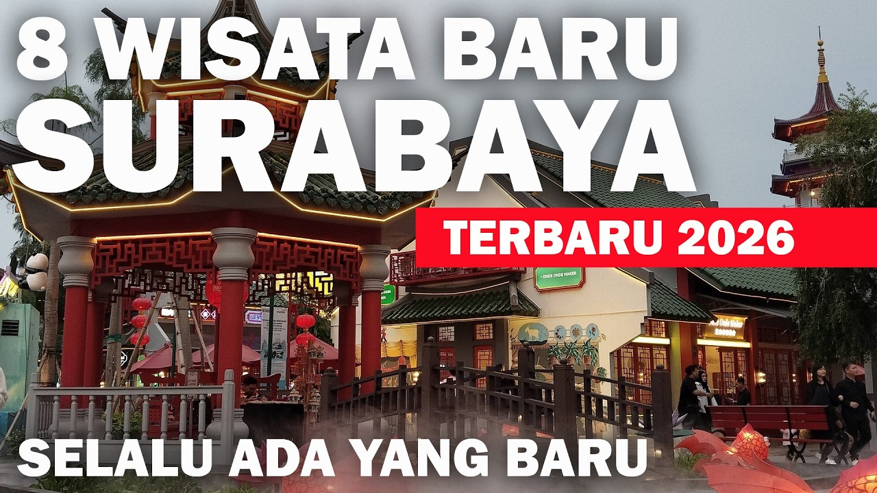 8 WISATA SURABAYA TERBARU 2026 WAJIB KAMU TAHU