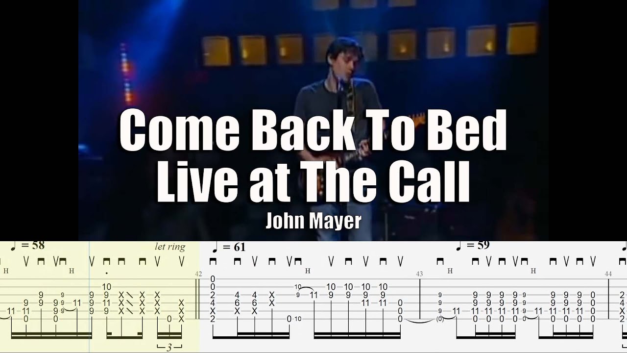 Come Back To Bed Live at Last Call | John Mayer | Guitar Tab & Playalong