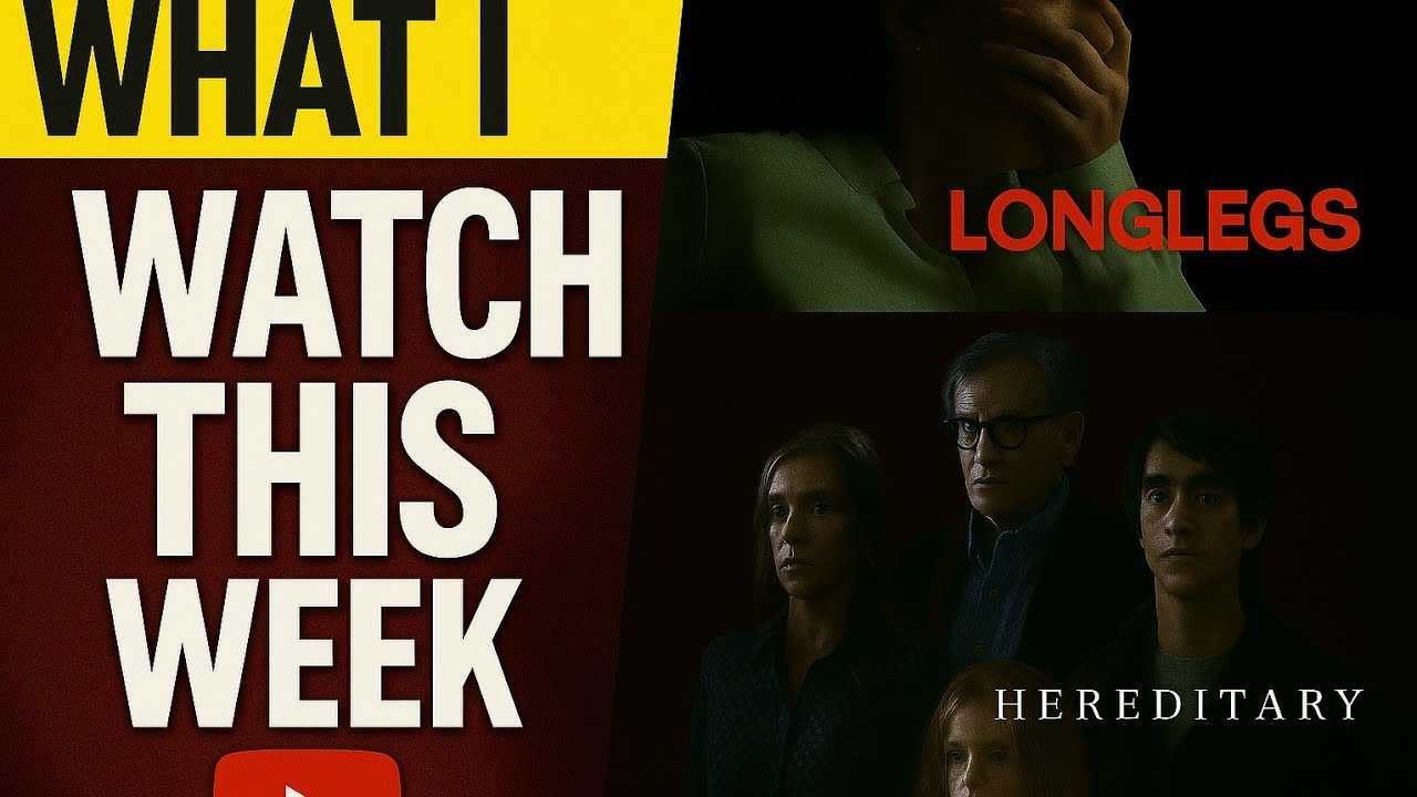 WHAT I WATCH THIS WEAK | HEREDITARY | LONGLGES