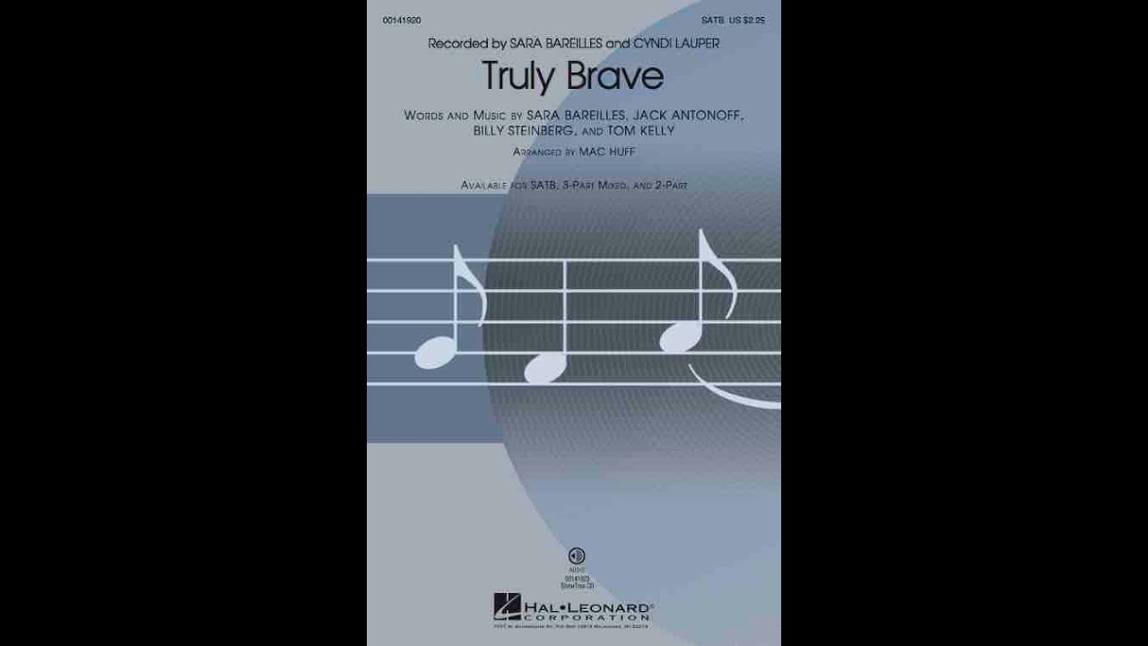 Truly Brave (SATB Choir) - Arranged by Mac Huff