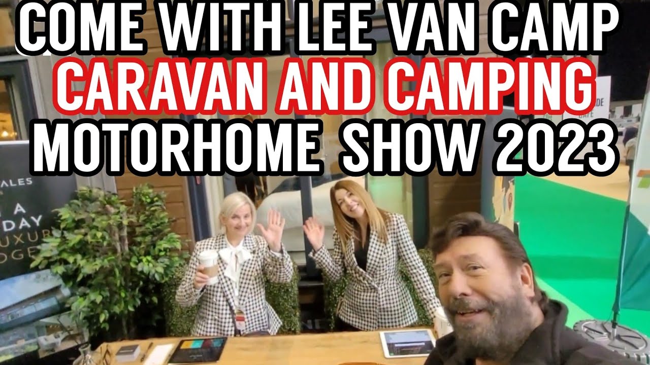 Caravan and camping motorhome 2023 with Lee Van Camp