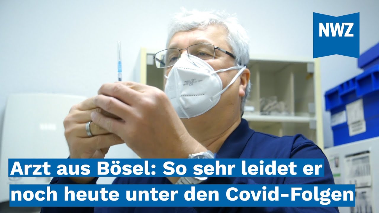 Böseleler Arzt leidet seit einem Jahr unter Covid-Langzeitfolgen