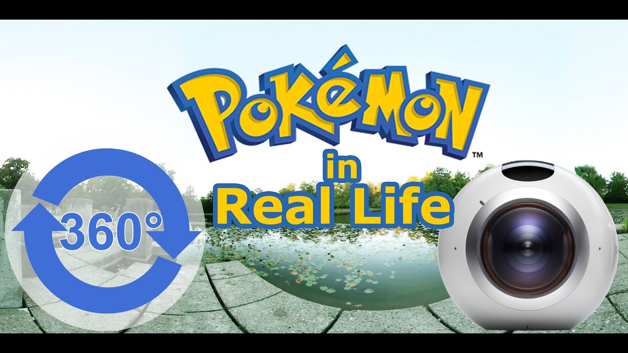 Pokemon GO 360&deg; Beamed in Real Life 4K VR with Samsung Gear 360