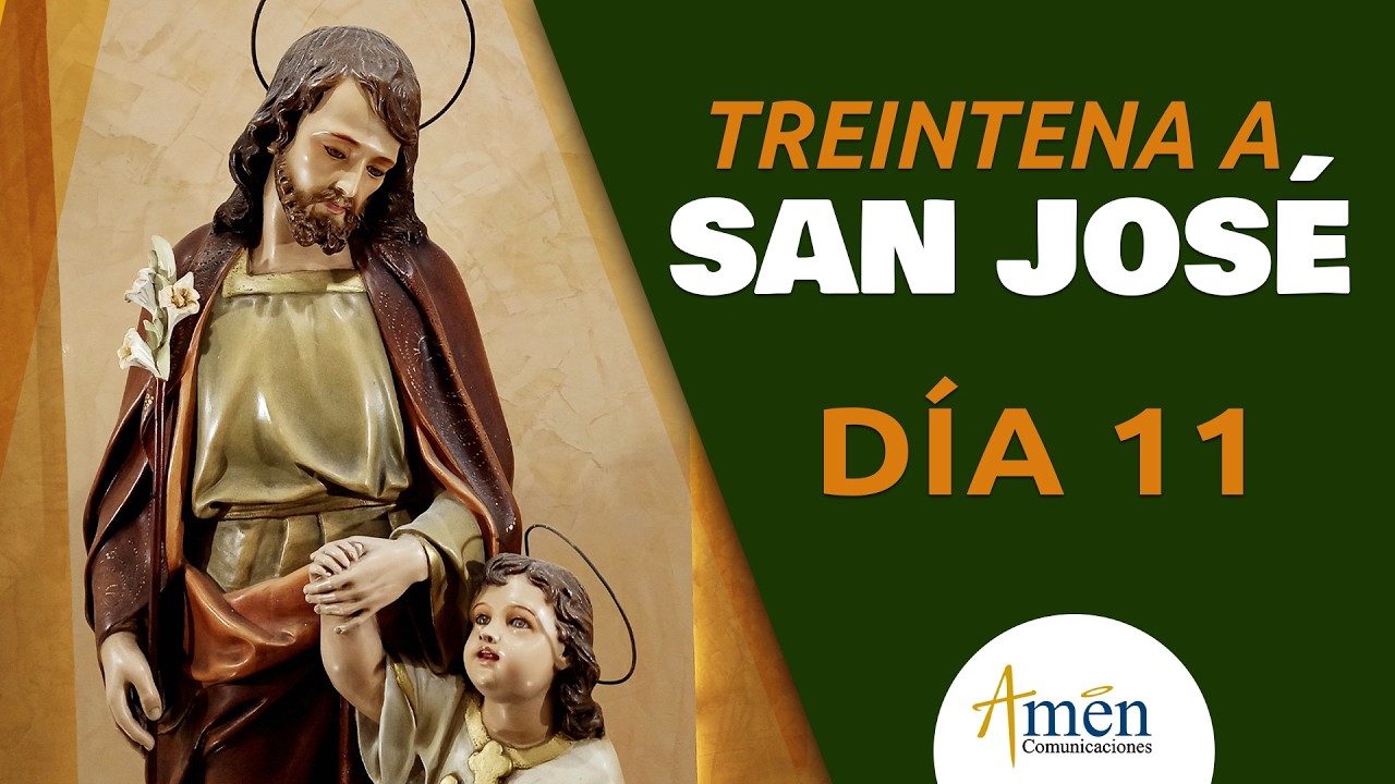 Treintena a San José | Día 11 | oración poderosa | Amén Comunicaciones