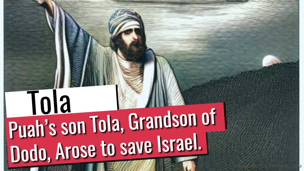 The Sixth Judge Tola | The Faithful, Silent Type | The Judges of Israel